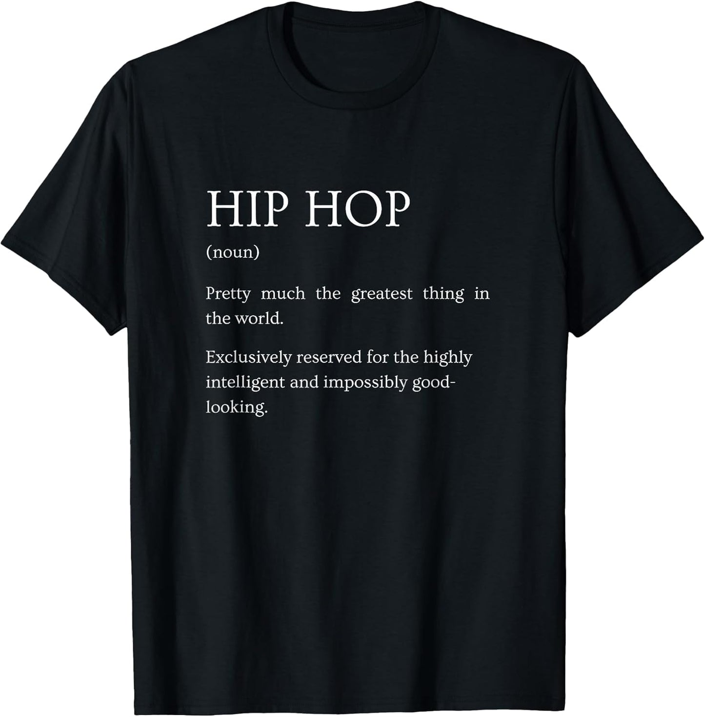 Hip Hop Definition - Funny Sarcastic Rap Explanation T-Shirt