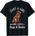 Just A Girl Who Loves Dogs and Books Reading Dog Puppy Lover T-Shirt