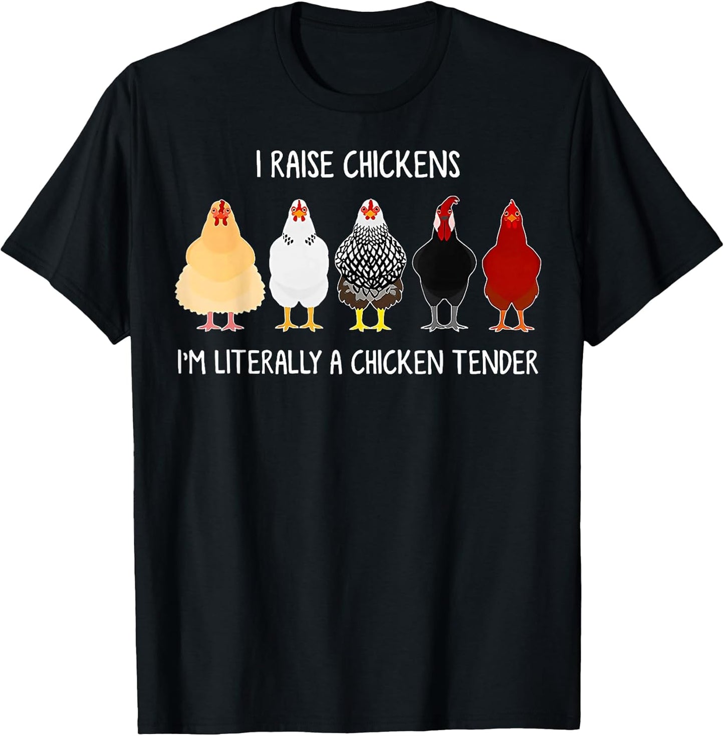 I Raise Chickens Im Literally Chicken Tender
