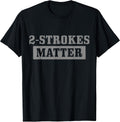 2 Strokes Matter - Motocross Biker Apparel Co.