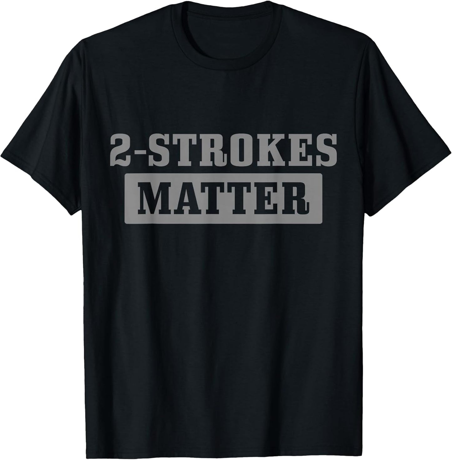 2 Strokes Matter - Motocross Biker Apparel Co.
