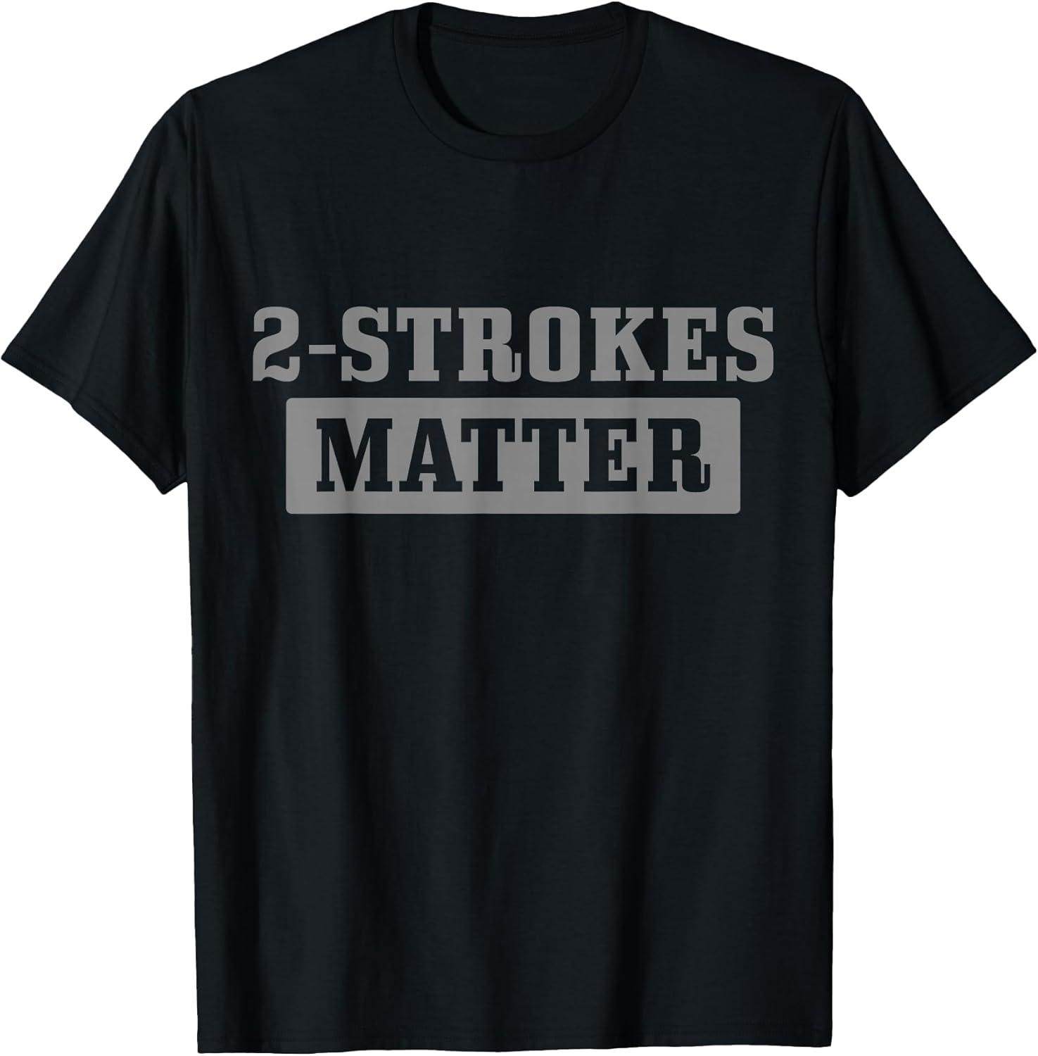 2 Strokes Matter - Motocross Biker Apparel Co.