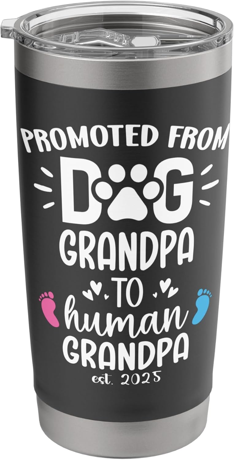 Promoted From Dog Grandpa to Human Grandpa est 2025 Grandpa Stainless Steel Insulated Tumbler