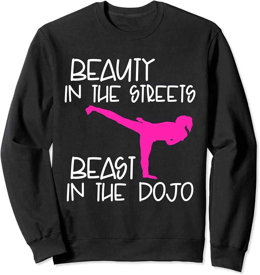 Karate Girls Sweatshirt Funny Karate Girls Beauty Beast Dojo Martial Arts Gift