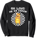 Oh Lawd He Is Comin Chonk Fat Cat Gift Sweatshirt