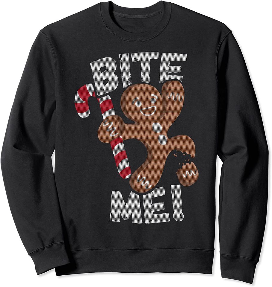 Bite Me Sweatshirt Bite Me Gingerbread Man Funny Christmas