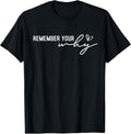 Motivational Gift Remember Your Why Motivational T-Shirt