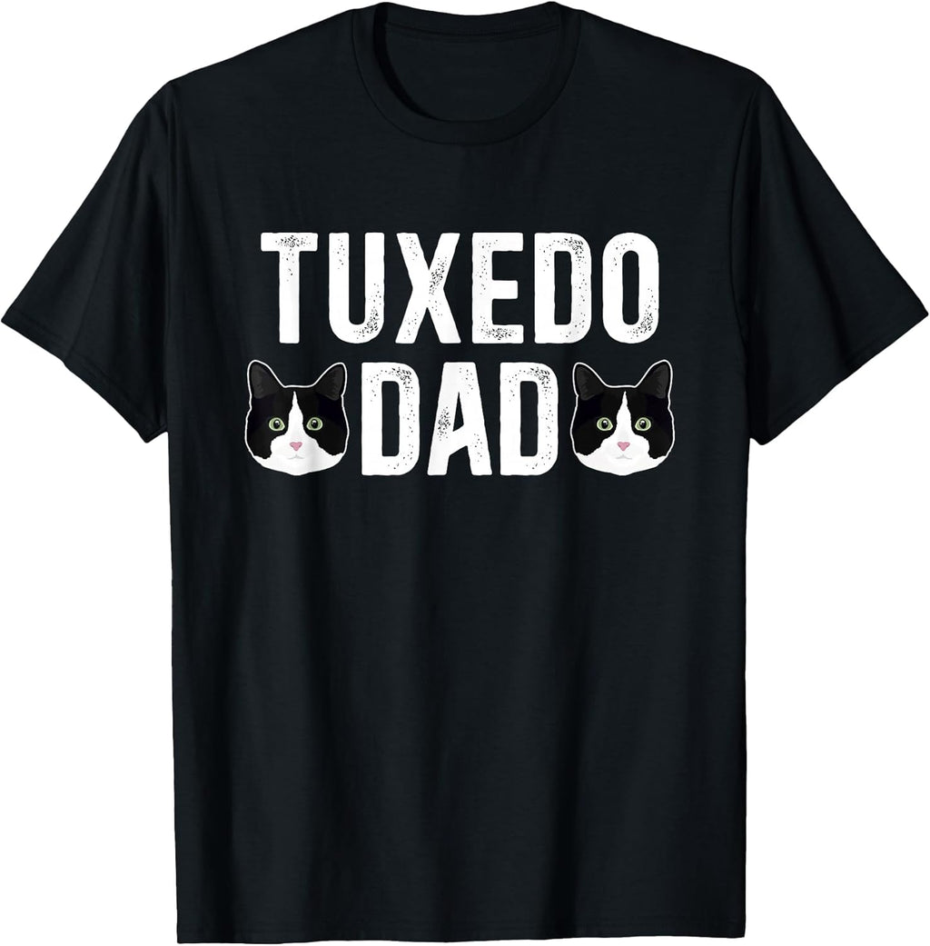 Tuxedo Cat Dad Tuxedo Cat Lover Tuxedo Cat Owner T-Shirt