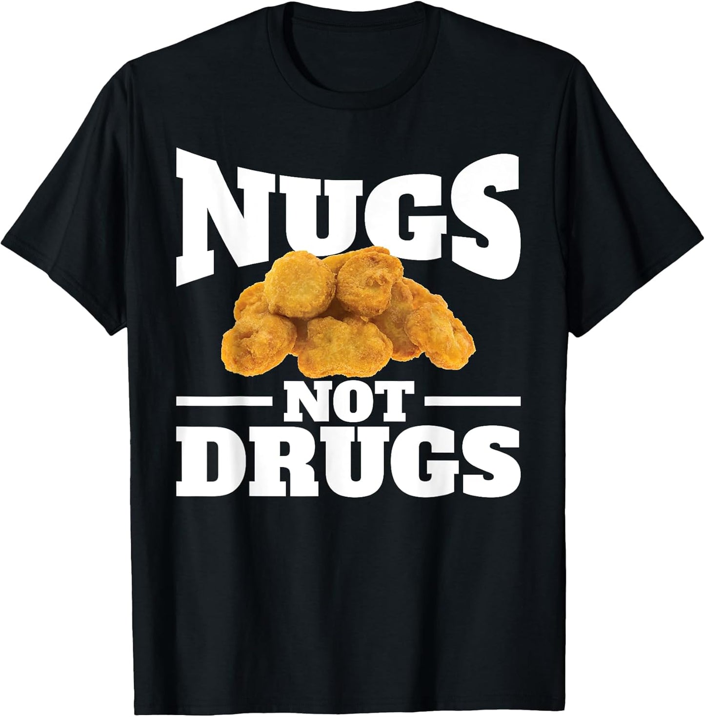 Chicken Nugget Gifts & Nugs Not Drugs Tshirt Co.