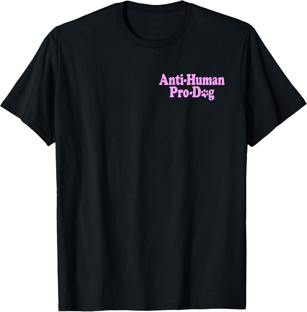 Anti Human Pro Dog Unisex-Adults Kids Black Classic Dog Themed T-Shirt