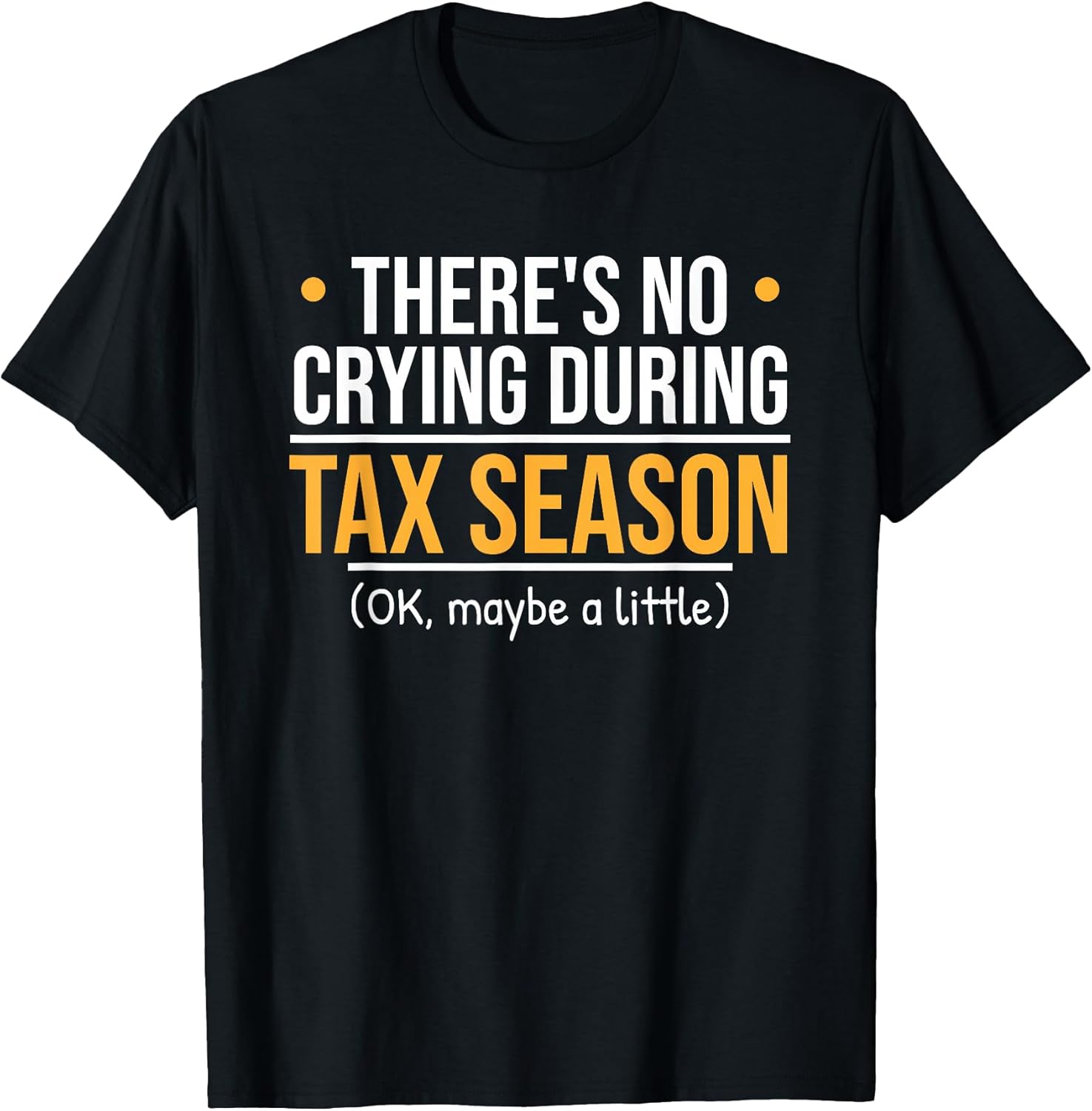 There's No Crying During Tax Season - Accountant