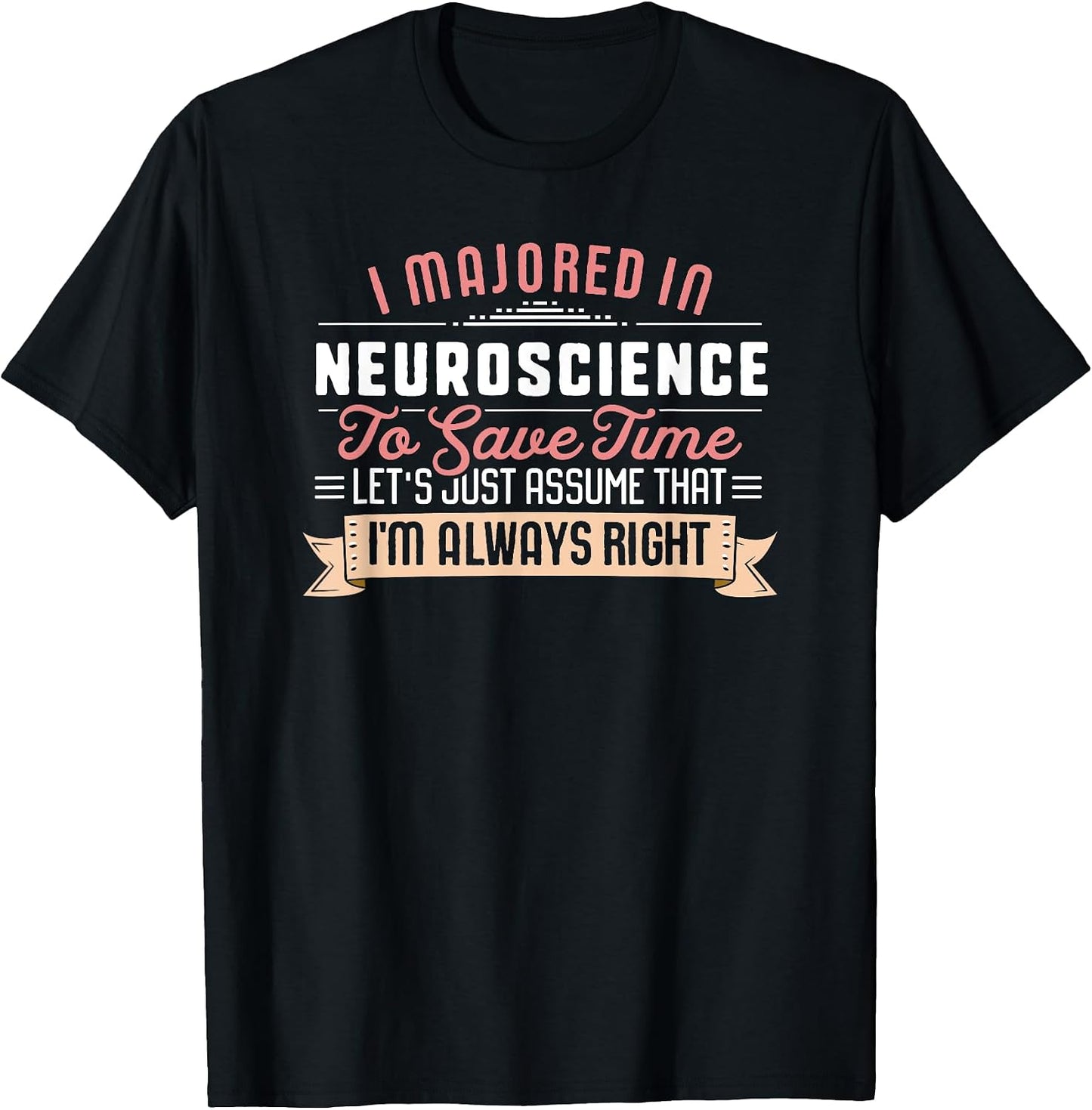 Funny Neuroscience Major Student Shirt