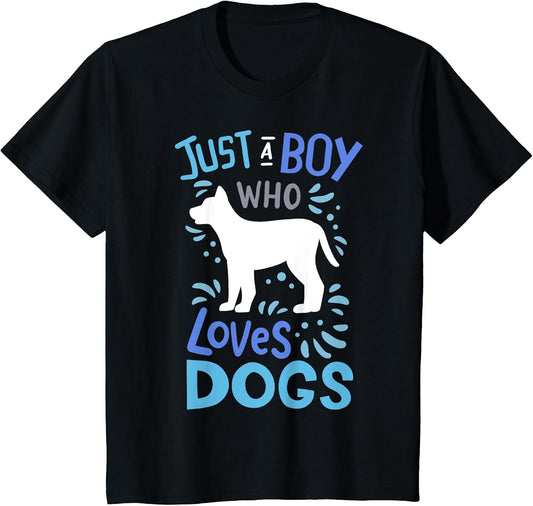 Kids Dog Just A Boy Who Loves Dogs Gift for Dog Lovers T-Shirt