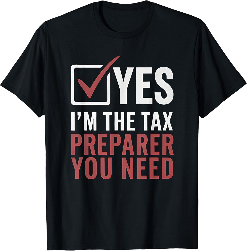 Tax Preparer Accountant Funny Tee