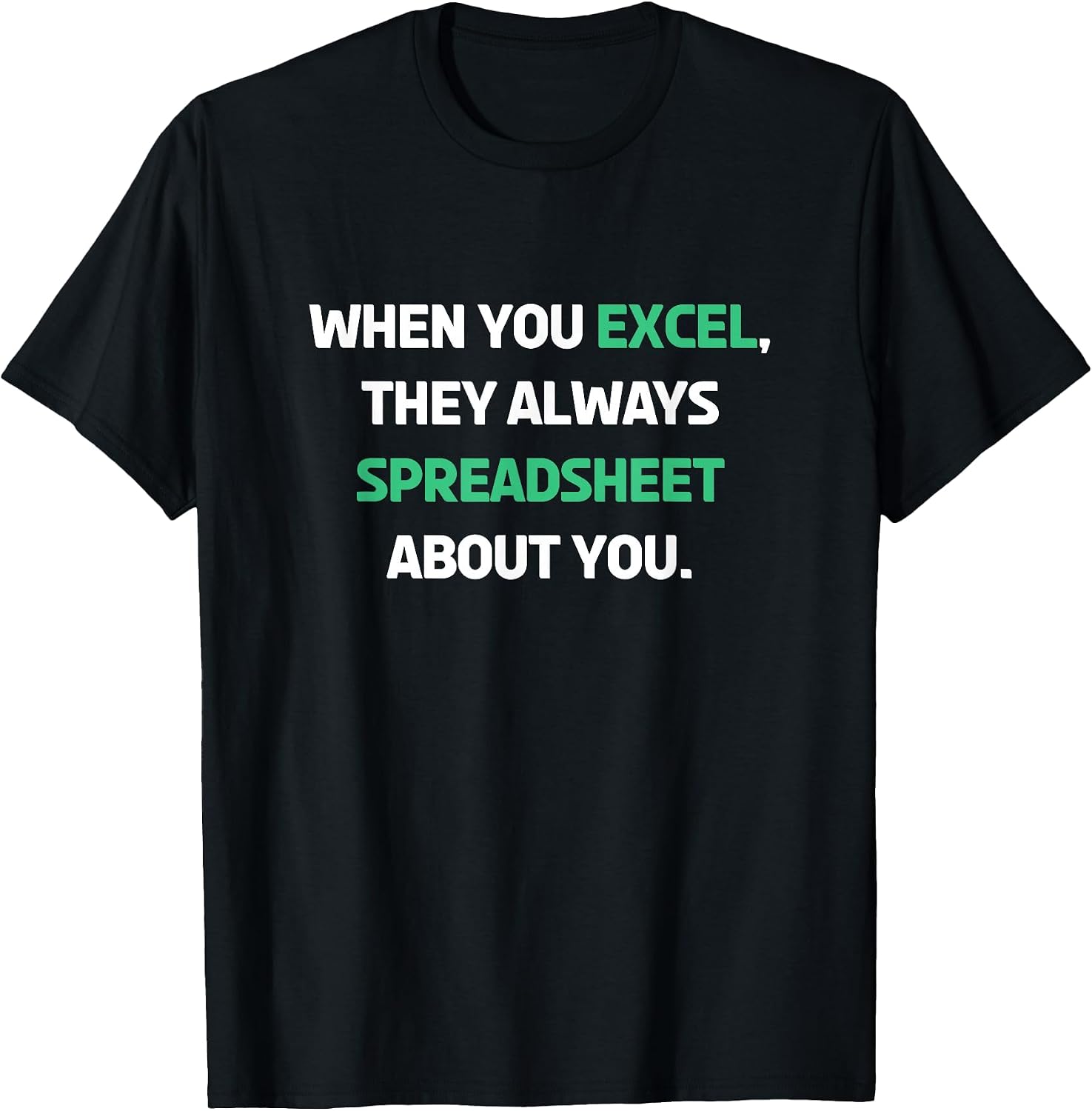 I Love Spreadsheets Shirt & Excel Humor Gifts