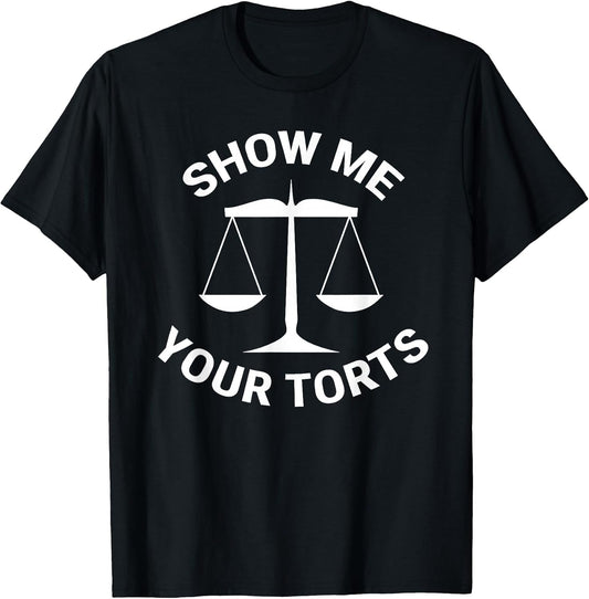 Show Me Your Torts Funny Lawyer Puns