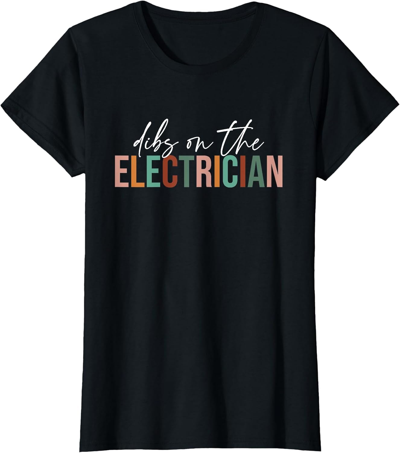 Dibs On The Electrician Tee