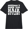 Somebody's Bomb Ass Hair Stylist & Hairstylist