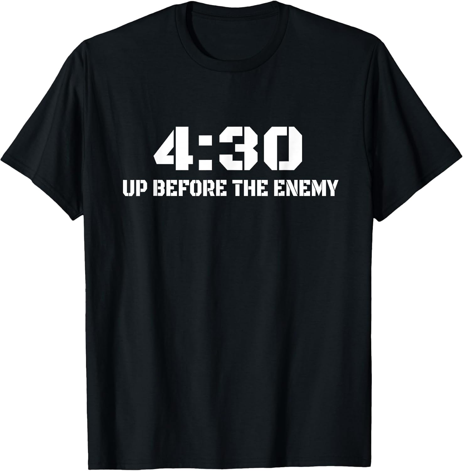 4:30 Up Before The Enemy Motivational Quote