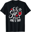 Oh Sip It's A Girl's Trip Matching Family Friends