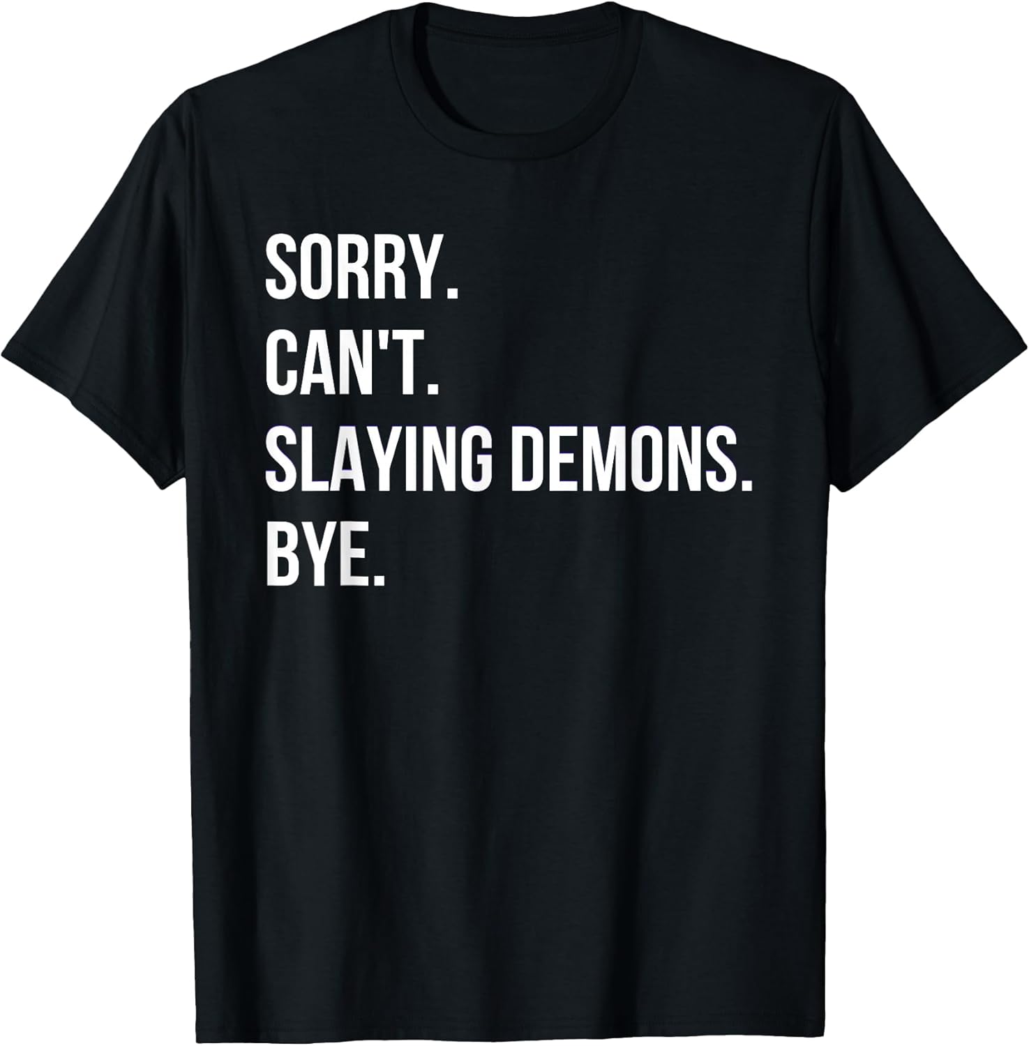 Sorry. Can’t. Slaying Demons. Bye. Kpop Anime Style Graphic T-Shirt