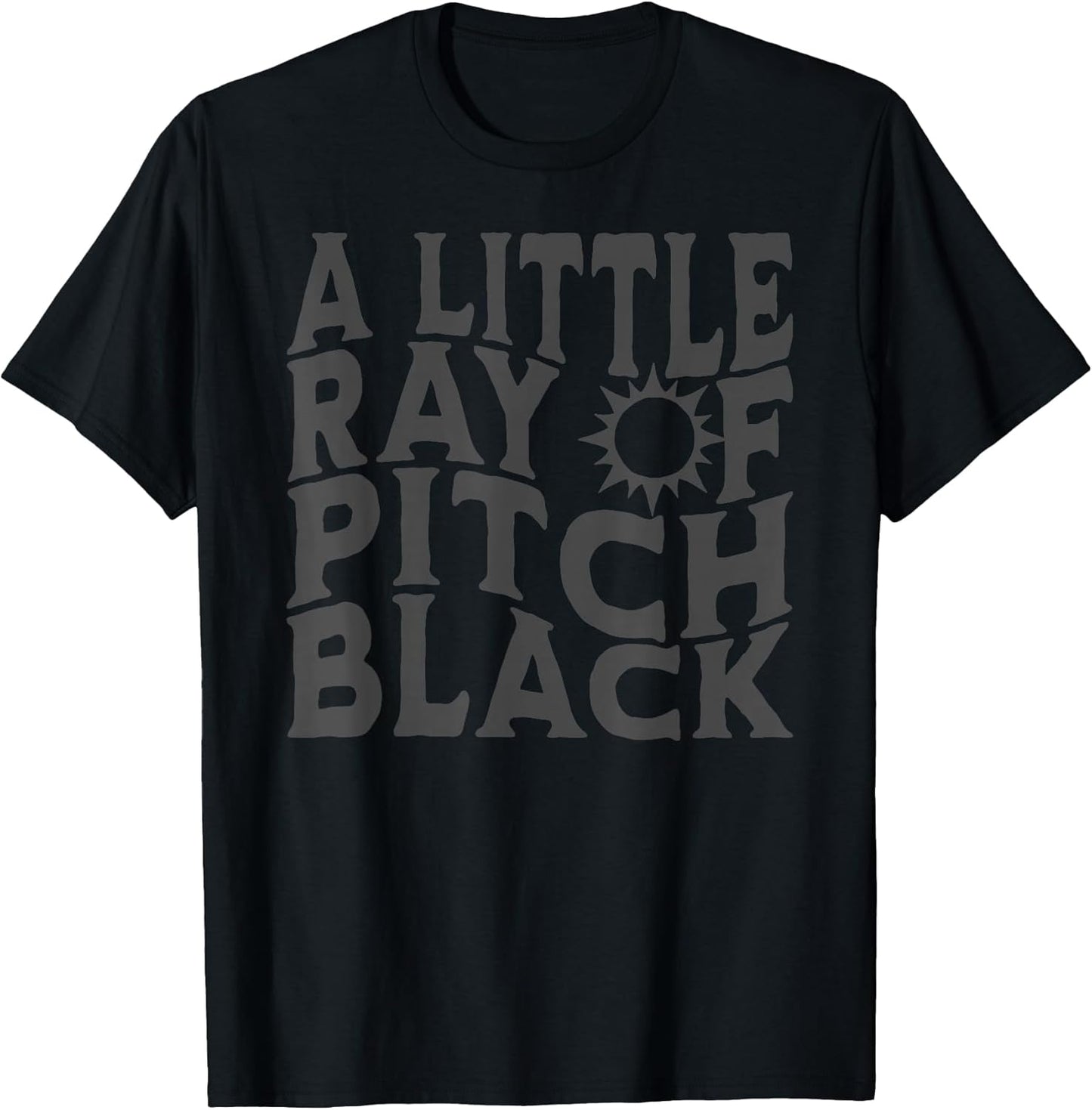 A Little Ray Of Pitch Black Shirt