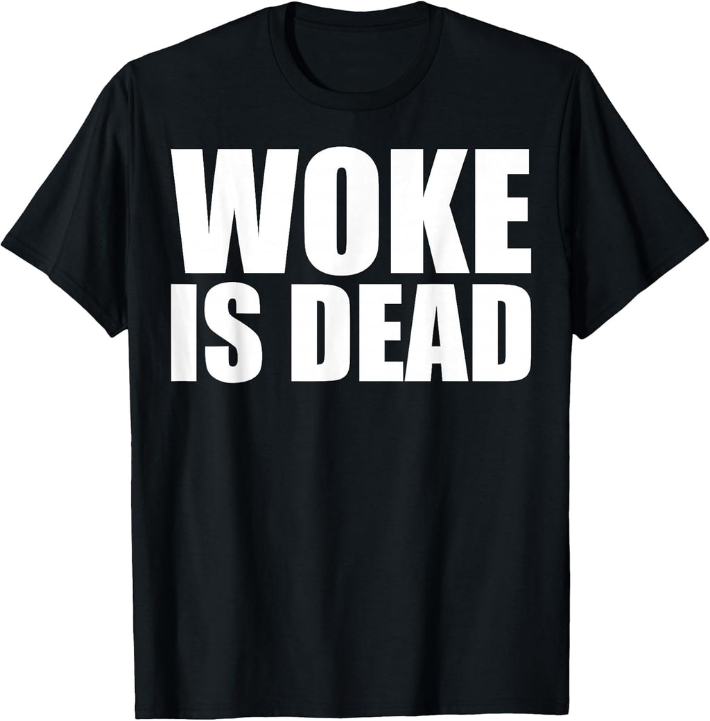 Woke Is Dead Humor Sarcastic Apparel and Gifts