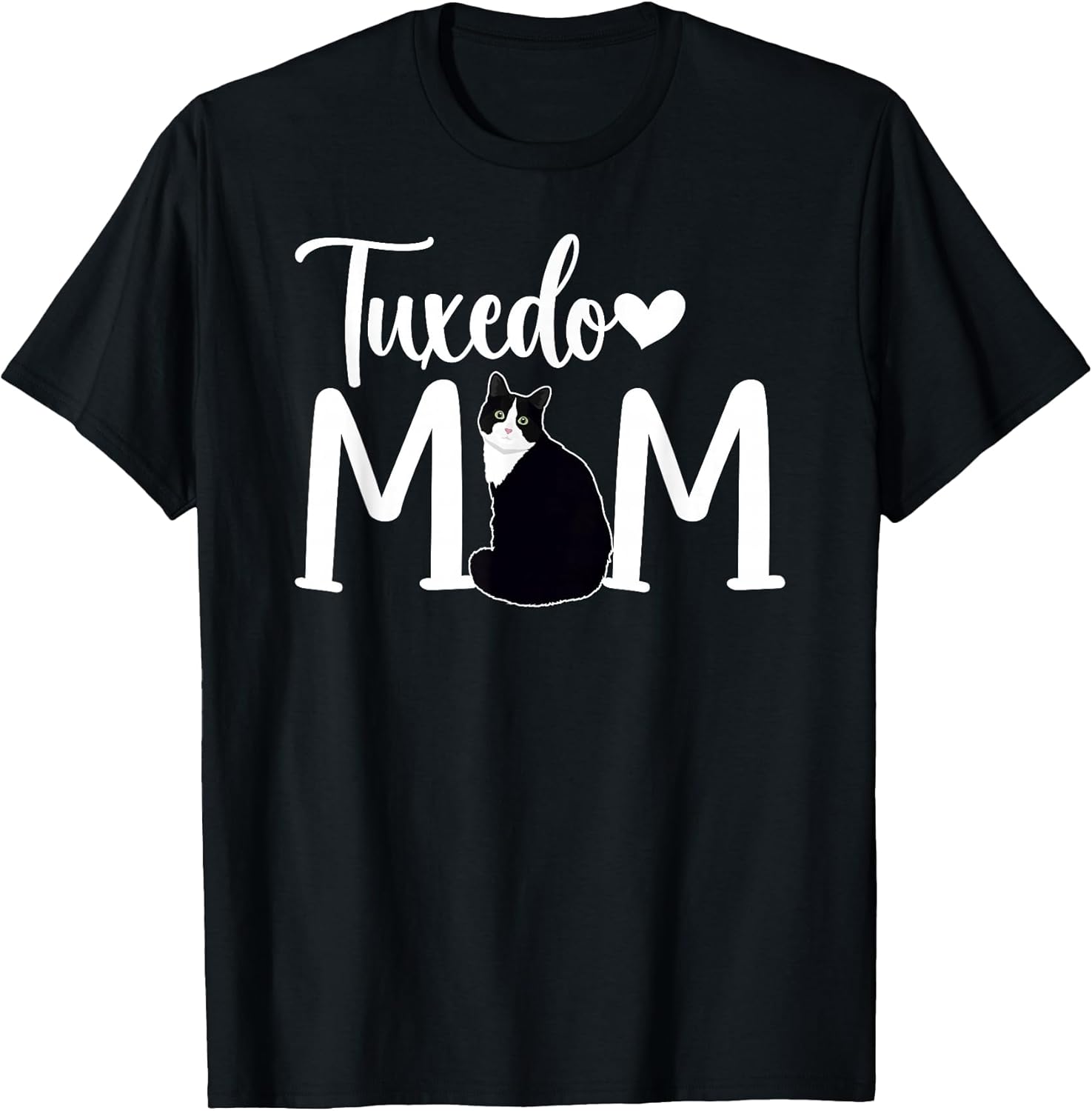 Tuxedo Cat Mom Tuxedo Cat Owner Tuxedo Cat Lover T-Shirt
