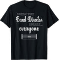 Funny Band Director Shirt Music Teacher Gifts Appreciation T-Shirt