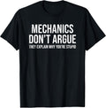 Mechanics Don't Argue Funny Sarcastic