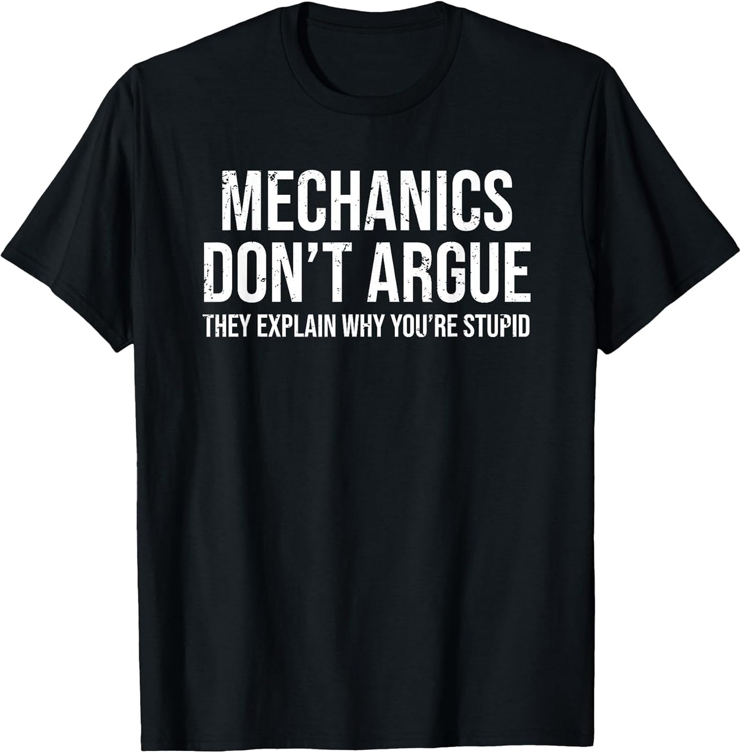 Mechanics Don't Argue Funny Sarcastic