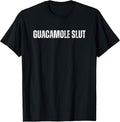 Guacamole Slut Funny Text Merch