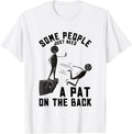 Pat On The Back Funny Adult Sarcastic Design T-Shirt
