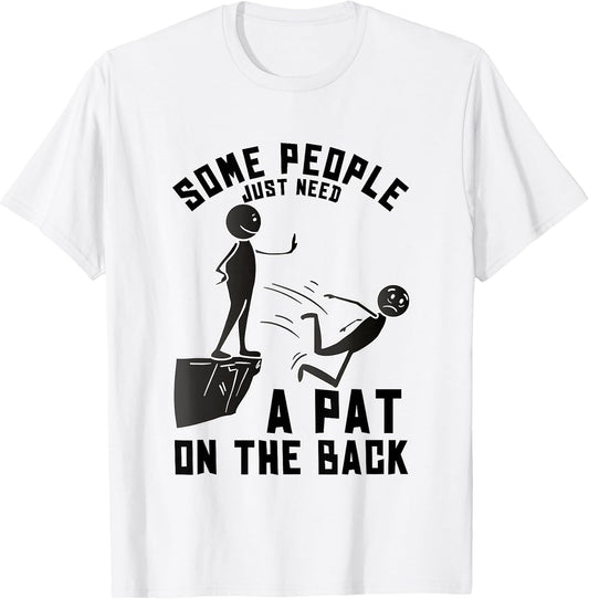 Pat On The Back Funny Adult Sarcastic Design T-Shirt