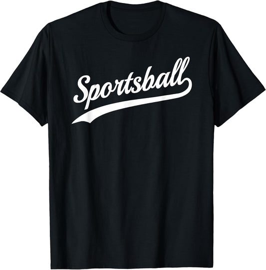Sportsball T-Shirt - Sarcastic Anti Sports Team Saying T-Shirt
