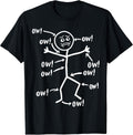 Funny Ow Ow Ow Stick Figure Pain Humor Sarcastic T-Shirt