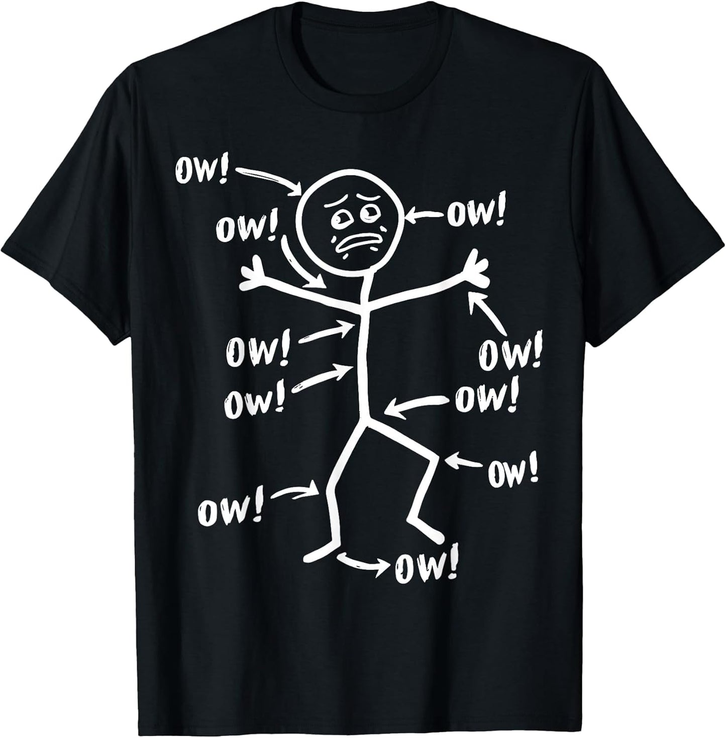 Funny Ow Ow Ow Stick Figure Pain Humor Sarcastic T-Shirt
