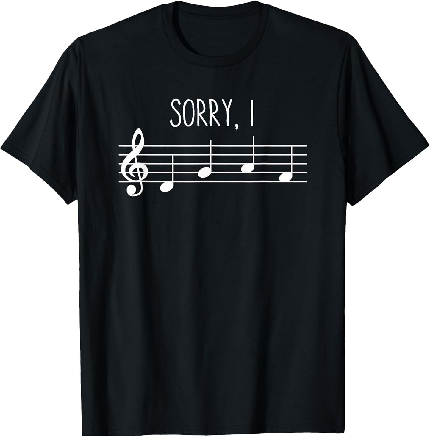 Sorry I DGAF Funny Music Note Treble Clef Band Choir Teacher T-Shirt