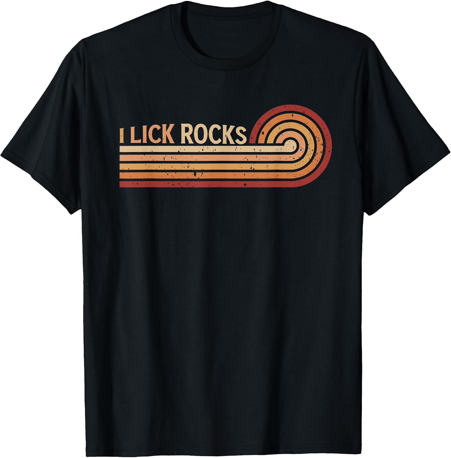 I Lick Rocks Geology Rockhound Rock Collecting tee