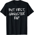 Gangsta Rap Shirts For Me
