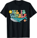 All Is Whale Lover Gifts