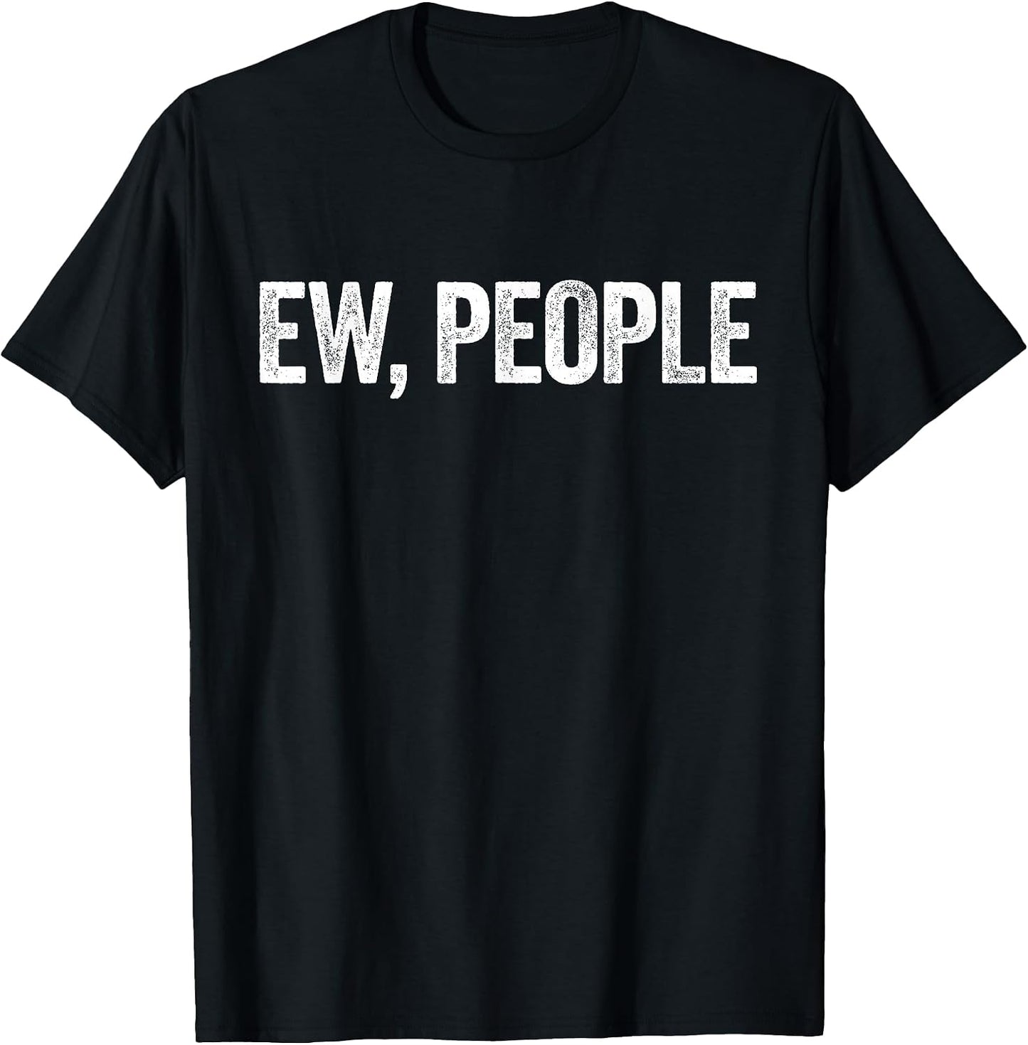 Ew People Shirts