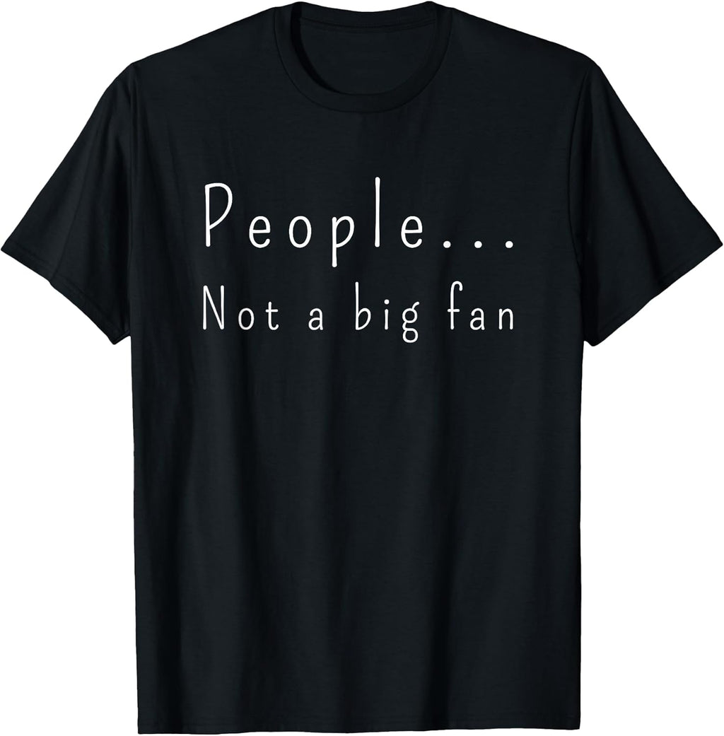People Not A Big Fan Introvert Sarcasm Factory