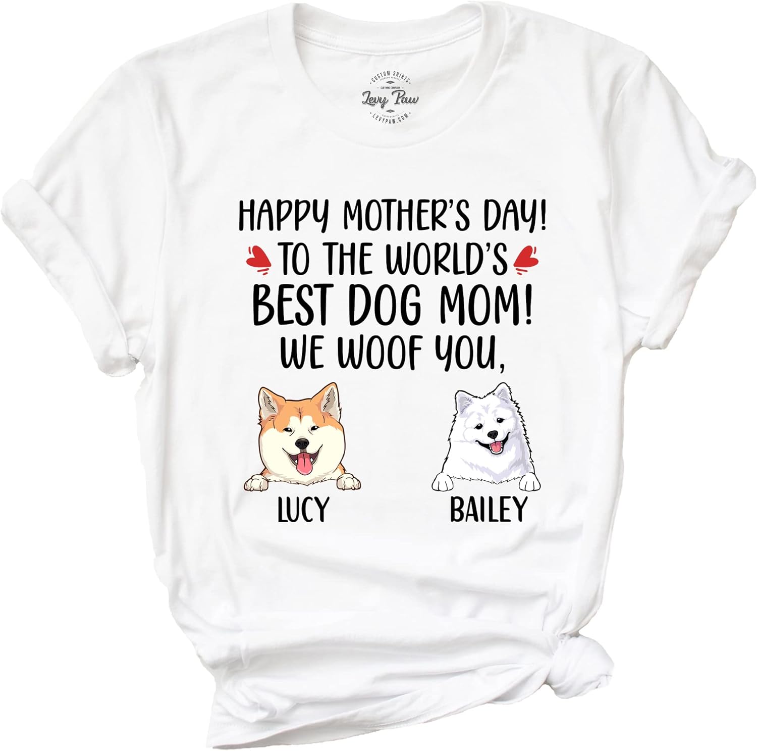 Personalized Happy Mothers Day to The Worlds Best Dog Mom T-Shirt Cute Dog Mom Gift (2 Dogs)