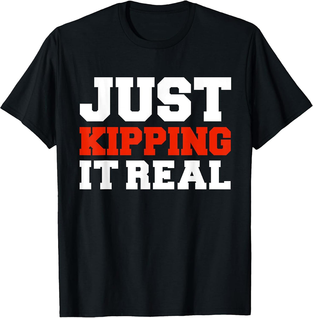 Just Kipping it Real Merch