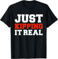 Just Kipping it Real Merch