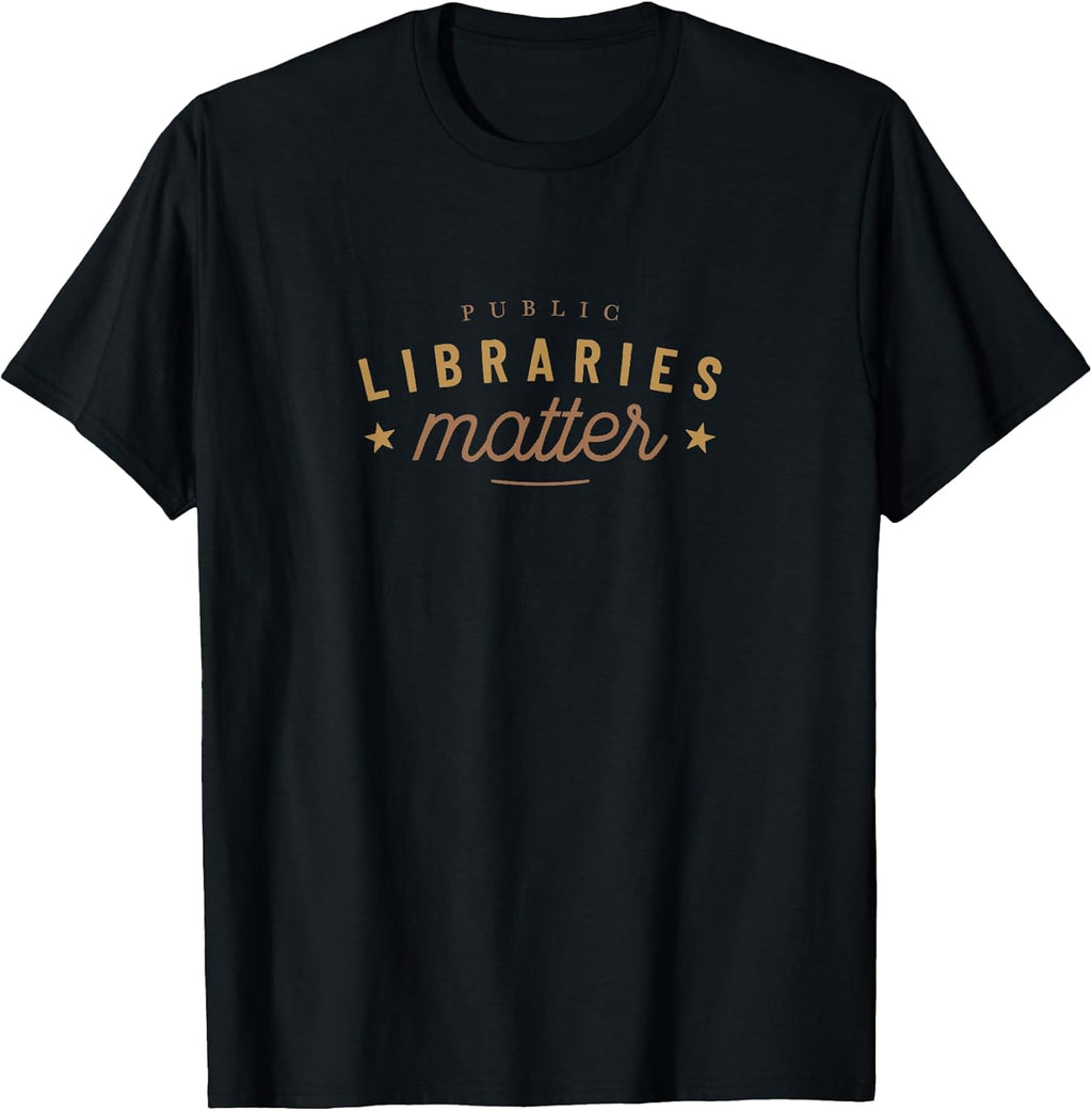 Libraries Matter Librarian Book Lover Gift Apparel