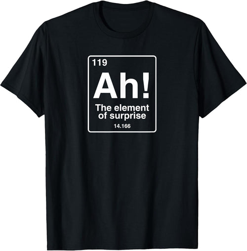 Ah The element of surprise geek shirts & more