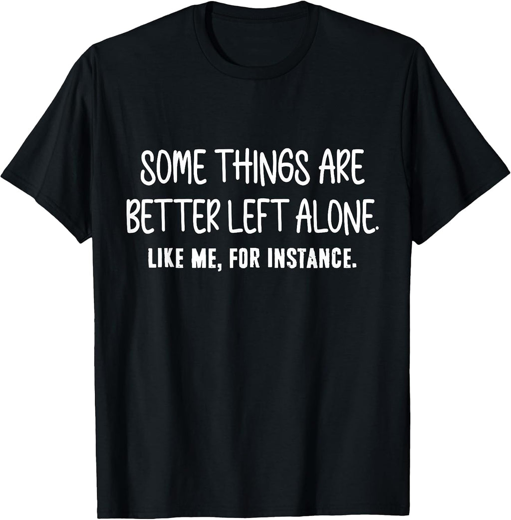 Funny Sarcastic Humor Introvert Antisocial Tee