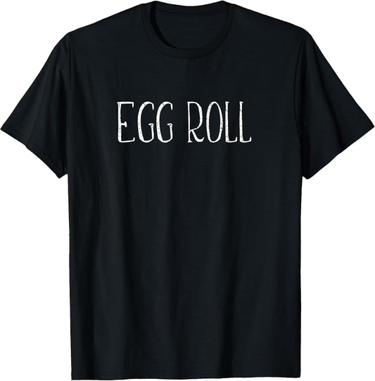 Funny Egg Roll Lover China Chinese Food